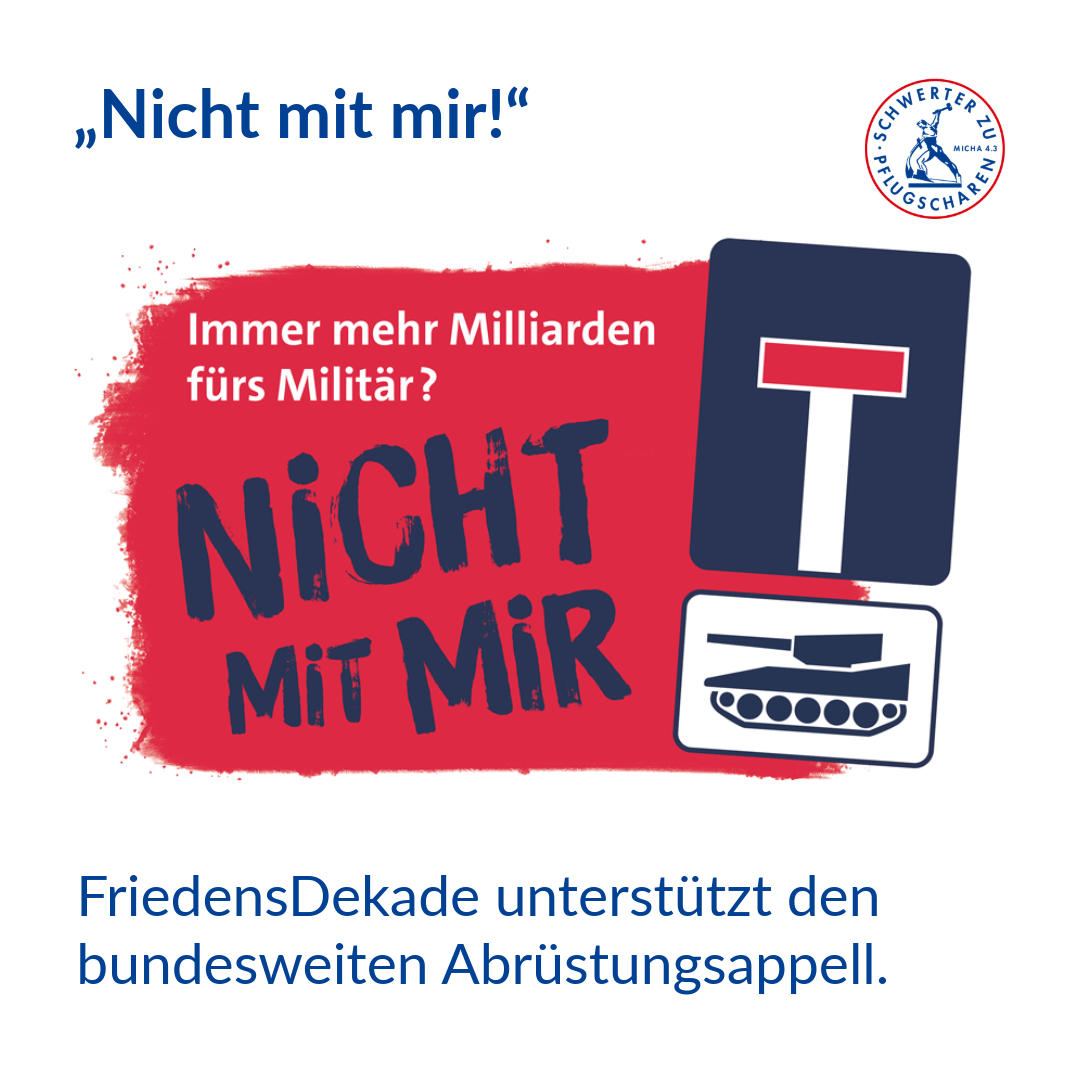 Das Logo der Abrüstungskampagne "Nicht mit mir", ein Einbahnstraßenschild, sowie ein Piktogramm eines Panzers.