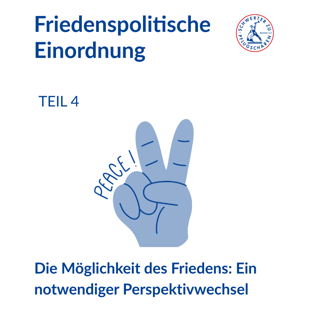 Friedenspolitische Einordnung Teil 4 Ein notwendiger Perspektivwechsel